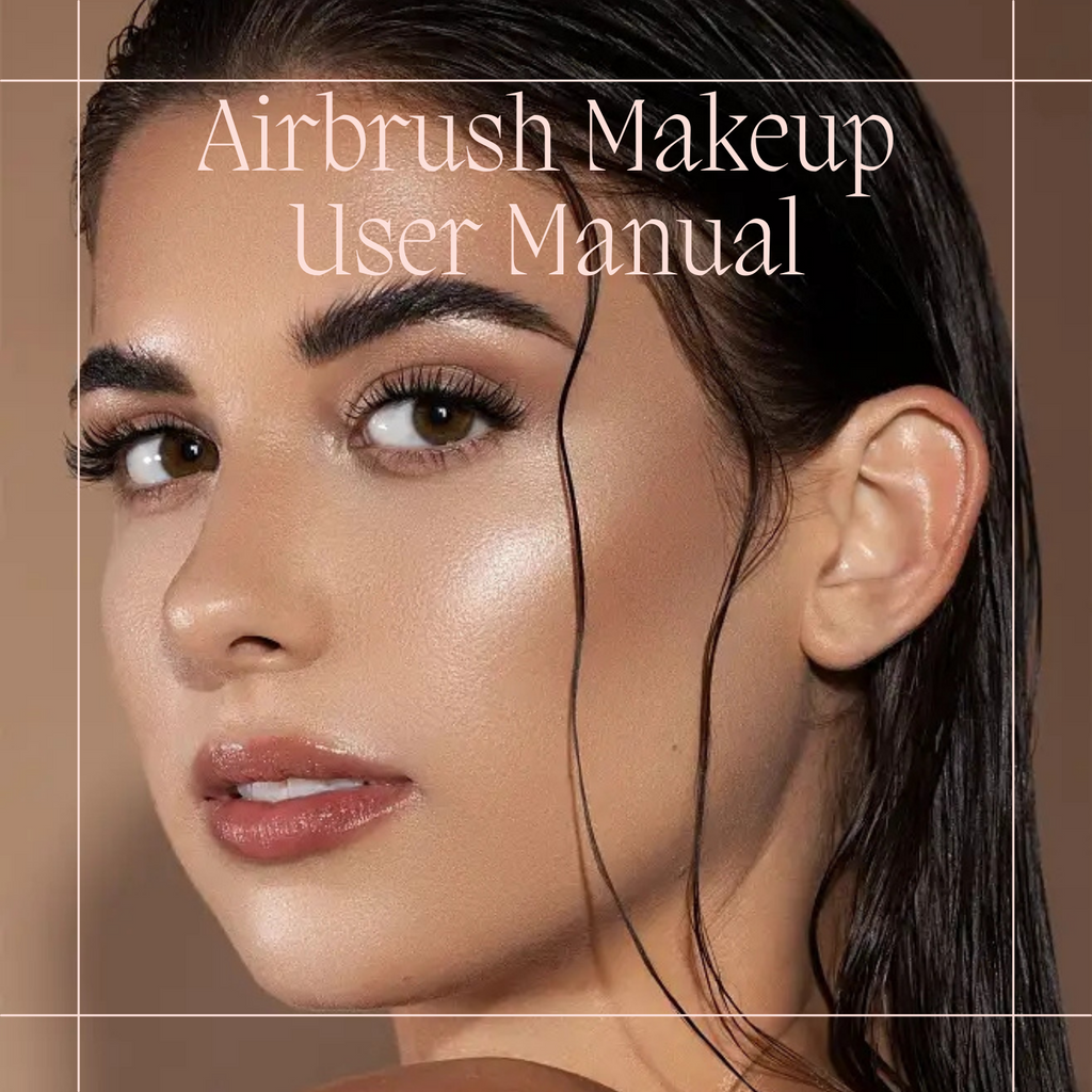How to Get Flawless Makeup: Airbrush Makeup Kit User Manual