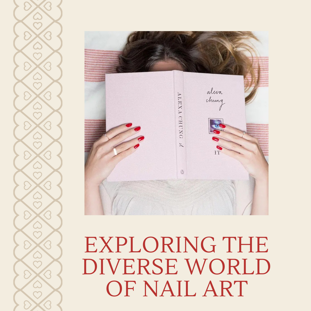 Exploring the Diverse World of Nail Art